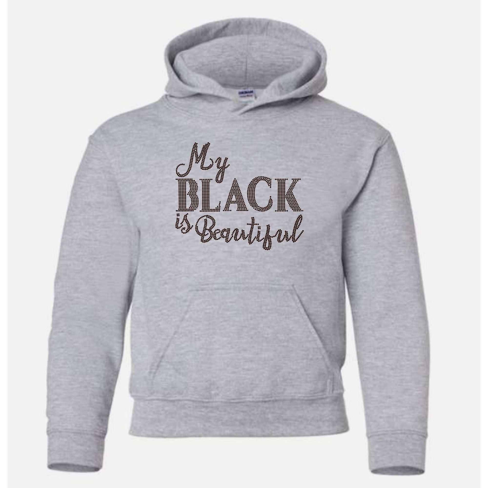 My Black Is Beautiful Rhinestone Statement Hoodie