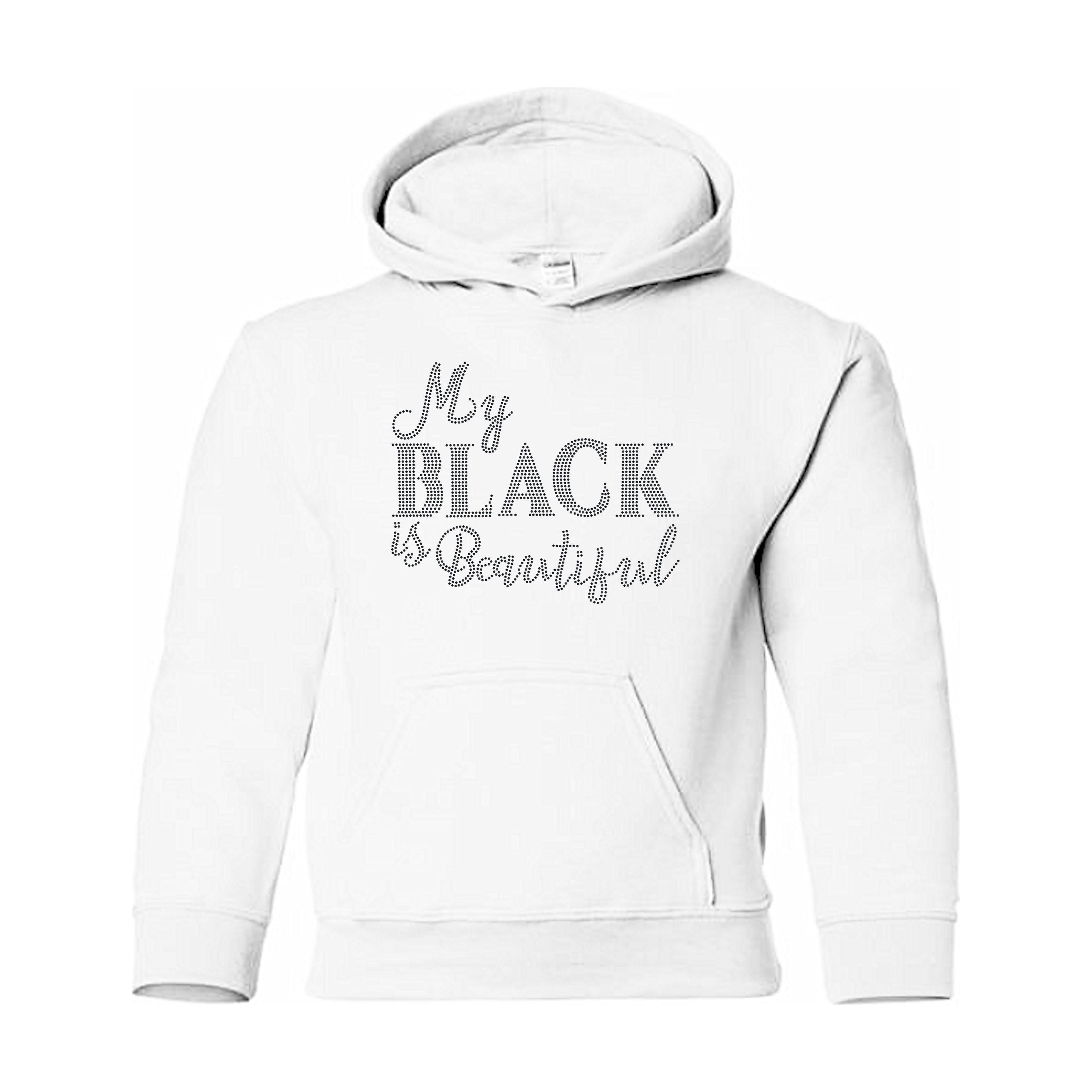 My Black Is Beautiful Rhinestone Statement Hoodie